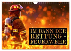 Cover-Bild zum Titel 'Im Bann der Rettung - Feuerwehr (Wandkalender 2026 DIN A4 quer), CALVENDO Monatskalender' von 'Susan Michel'