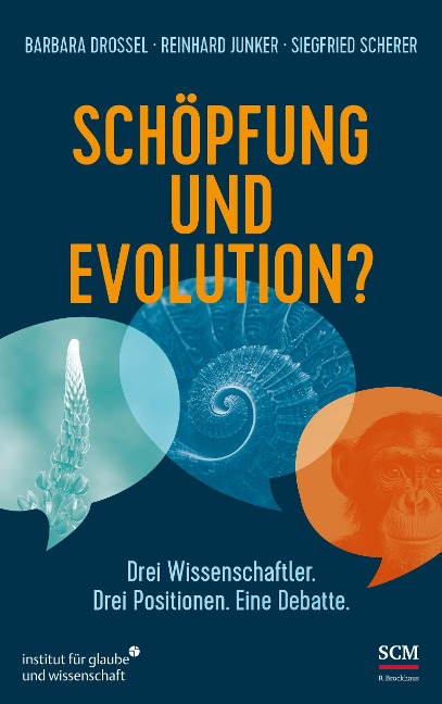 Schöpfung und Evolution? - Barbara Drossel, Reinhard Junker, Siegfried Scherer
