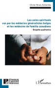 Cover-Bild zum Titel 'Les soins spirituels vus par les médecins généralistes belges et les médecins de famille canadiens' von 'Olivier Nkulu Kabamba'