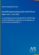 Cover-Bild zum Titel 'Durchführungsverordnung (EU) 2022/878 des Rates vom 3. Juni 2022' von 'Rat der Europäischen Union'