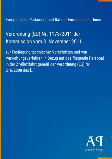 Verordnung (EU) Nr. 1178/2011 der Kommission vom 3. November 2011 - Europäisches Parlament und Rat der Europäischen Union
