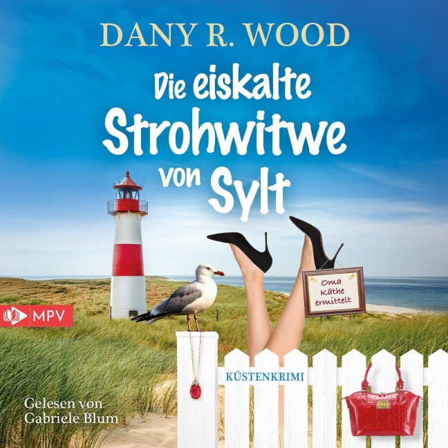 Die eiskalte Strohwitwe von Sylt - Dany R. Wood