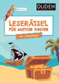 Leserätsel für mutige Kinder - Auf Schatzsuche - Ab 6 Jahren - Janine Eck