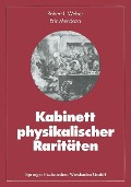 Cover-Bild zum Titel 'Kabinett physikalischer Raritäten' von 'Robert L. Weber, Eric Mendoza'