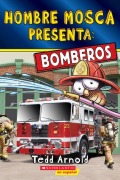 Cover-Bild zum Titel 'Hombre Mosca Presenta: Bomberos (Fly Guy Presents: Firefighters 2)(Spanish Edition)' von 'Tedd Arnold'