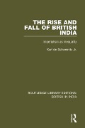 Cover-Bild zum Titel 'The Rise and Fall of British India' von 'Karl De Schweinitz Jr'