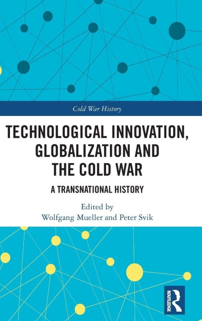 Technological Innovation, Globalization and the Cold War - 