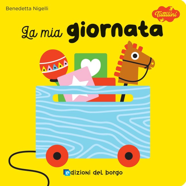 La mia giornata. I tattilini - Benedetta Nigelli