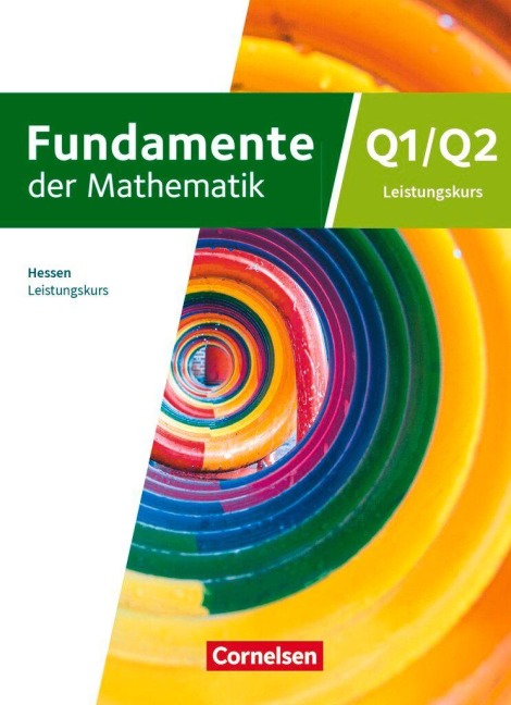 Fundamente der Mathematik 12. Schuljahr/Q1-Q2 - Leistungskurs - Hessen ab 2025 - Schulbuch - 