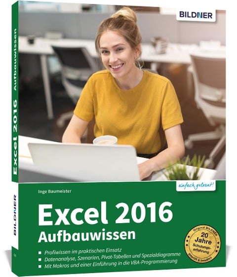 Excel 2016 - Aufbauwissen - Inge Baumeister