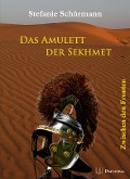 Das Amulett der Sekhmet - Stefanie Schürmann