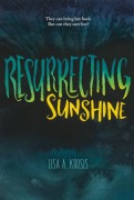 Cover-Bild zum Titel 'Resurrecting Sunshine' von 'Lisa A Koosis'