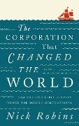 Cover-Bild zum Titel 'The Corporation That Changed the World' von 'Nick Robins'