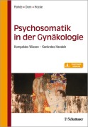 Cover-Bild zum Titel 'Psychosomatik in der Gynäkologie' von 'Anke Rohde, Almut Dorn, Andrea Hocke'