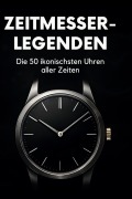 Cover-Bild zum Titel 'Zeitmesser-Legenden' von 'Lucas Fischer'