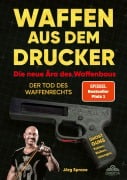 Cover-Bild zum Titel 'Waffen aus dem Drucker - Die neue Ära des Waffenbaus' von 'Jörg Sprave'