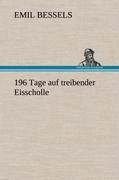 196 Tage auf treibender Eisscholle - Emil Bessels