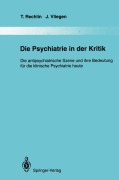 Die Psychiatrie in der Kritik - J. Vliegen, T. Rechlin