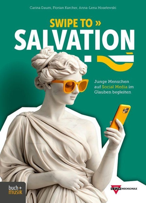 Swipe to Salvation?! - Carina Daum, Florian Karcher, Anna-Lena Moselewski