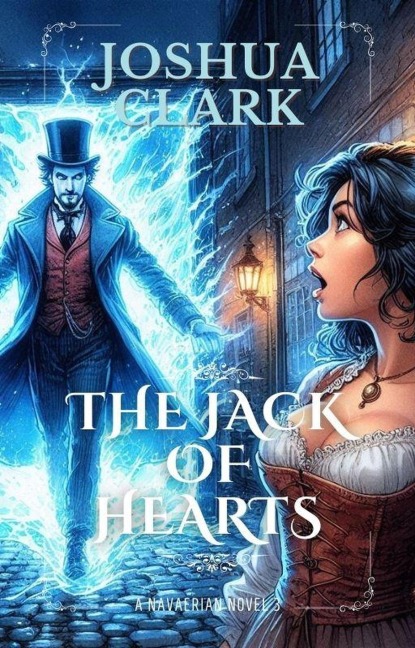 The Jack of Hearts (The Navaerian Chronicles, #3) - Joshua Clark