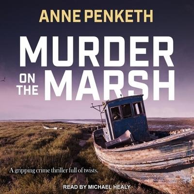 Murder on the Marsh Lib/E - Anne Penketh