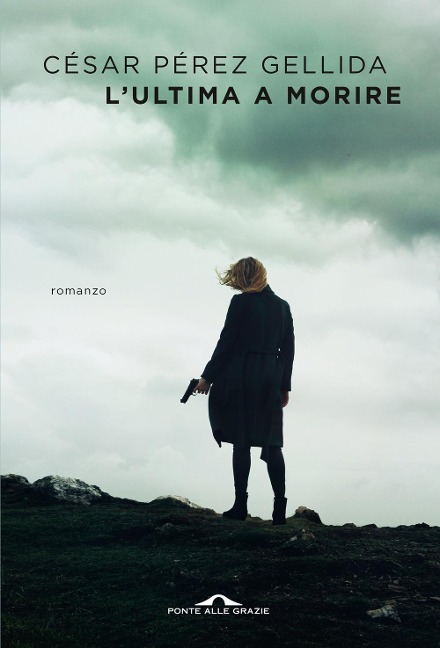 L' ultima a morire - César Pérez Gellida