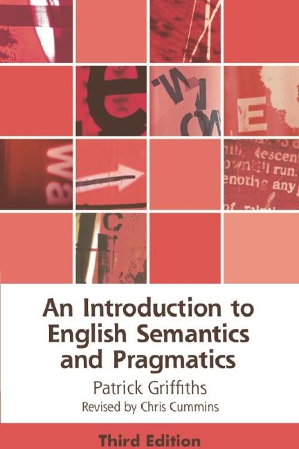 Introduction to English Semantics and Pragmatics - Patrick Griffiths