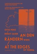 Cover-Bild zum Titel 'An den Rändern Wiens / At the Edges of Vienna' von 'Birgit Sauer'