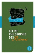 Cover-Bild zum Titel 'Kleine Philosophie des Reisens' von ''