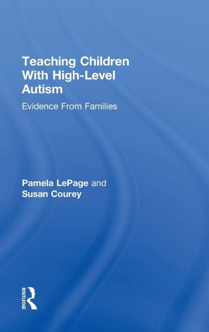 Teaching Children with High-Level Autism - Pamela Lepage, Susan Courey