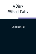 Cover-Bild zum Titel 'A Diary Without Dates' von 'Enid Bagnold'
