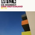 Diverse Interpreten, Die Wahrheit über Deutschland, Pt. 13 - Hg. Butzko, Bülent Ceylan, Anny Hartmann, Dieter Nuhr, Urban Priol