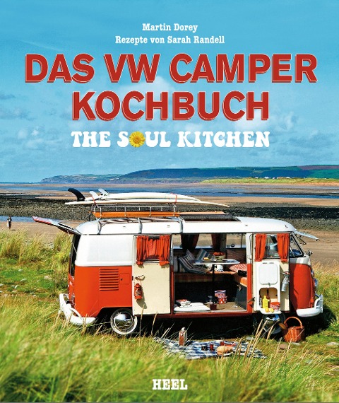 Das VW Camper Kochbuch - Martin Dorey, Sarah Randell