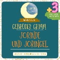 Cover-Bild zum Titel 'Gebrüder Grimm: Jorinde und Joringel plus drei weitere Märchen' von 'Gebrüder Grimm, Luna Luna'