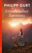 Cover-Bild zum Titel 'Graubündner Totentanz' von 'Philipp Gurt'
