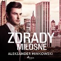 Zdrady mi¿osne - Aleksander Minkowski