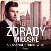 Cover-Bild zum Titel 'Zdrady mi¿osne' von 'Aleksander Minkowski'