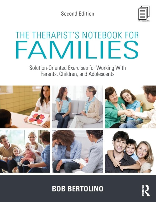 The Therapist's Notebook for Families - Bob Bertolino