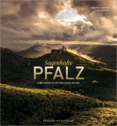 Cover-Bild zum Titel 'Sagenhafte Pfalz' von 'Yannick Scherthan, Christian Karl'