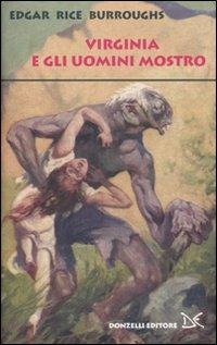 Gli uomini mostro - Edgar R. Burroughs