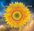 Cover-Bild zum Titel 'Calm In The Eye Of The Storm' von 'Ken Whitely'