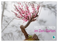 Meditationen im Zen-Garten (Wandkalender 2026 DIN A2 quer), CALVENDO Monatskalender - Calvendo Calvendo