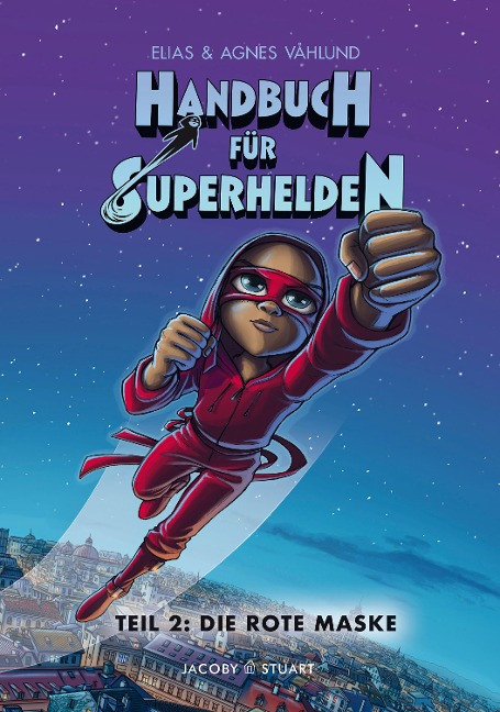 Handbuch für Superhelden Teil 2 - Elias Vahlund