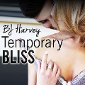 Temporary Bliss - B. J. Harvey