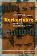Cover-Bild zum Titel 'Kerkerjahre' von 'Mauricio Rosencof, Eleuterio Fernández Huidobro'