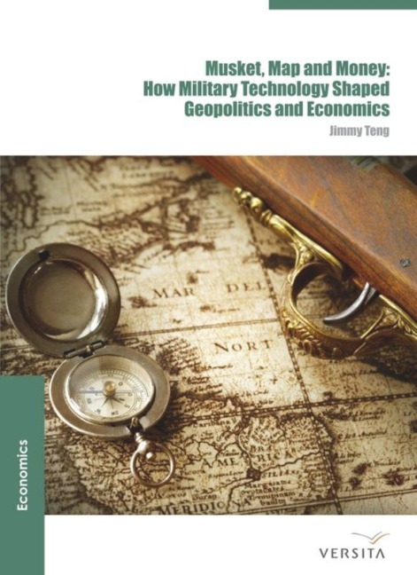 Musket, Map and Money: - Jimmy Teng