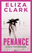Cover-Bild zum Titel 'PENANCE - Ein fiktiver TRUE CRIME-Roman' von 'Eliza Clark'