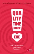 Cover-Bild zum Titel 'Quality Time in der Ehe' von 'Iris Trümper, Bernd C. Trümper'