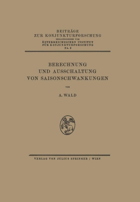 Berechnung und Ausschaltung von Saisonschwankungen - A. Wald
