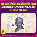 In die Stadt (Der Sherlock Holmes-Adventkalender - Die Reise nach Jerusalem, Folge 5) - Arthur Conan Doyle, William K. Stewart